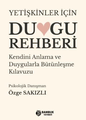 Yetişkinler İçin Duygu Rehberi