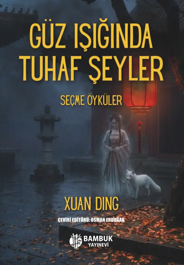 GÜZ IŞIĞINDA TUHAF ŞEYLER